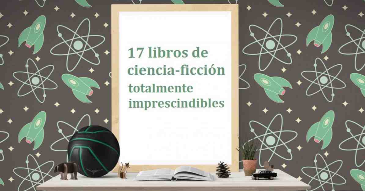 17 livros de ficção científica absolutamente recomendados / Cultura