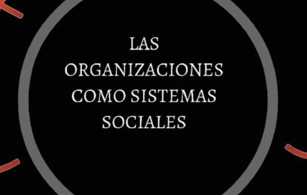 Les organisations en tant que système social et ouvert